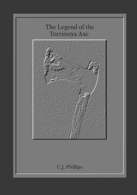 The Legend of the Torrimaya Axe, Paperback / softback Book