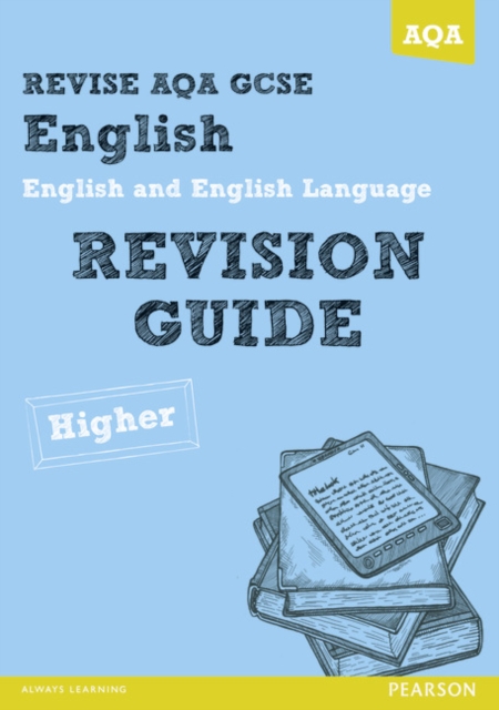 Revise AQA: GCSE English and English Language Revision Guide Higher, Paperback Book