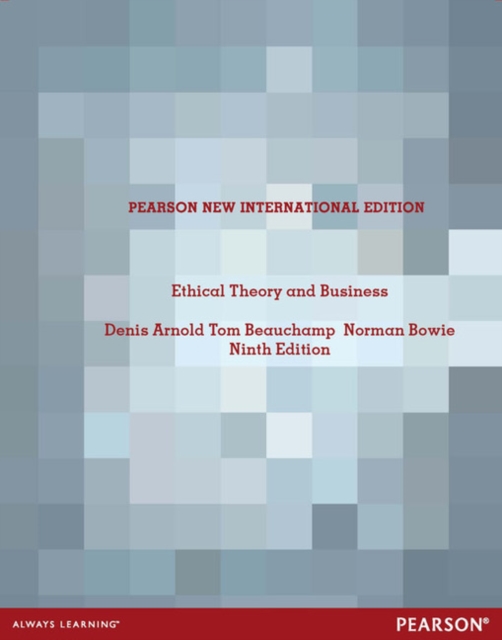 Ethical Theory and Business Pearson New International Edition, plus MySearchLab without eText, Mixed media product Book