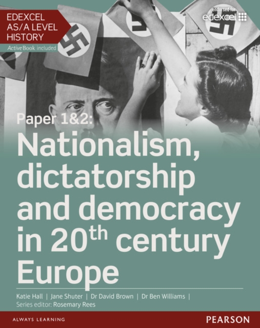 Edexcel AS/A Level History, Paper 1&2: Nationalism, dictatorship and democracy in 20th century Europe Student Book + ActiveBook, Multiple-component retail product Book