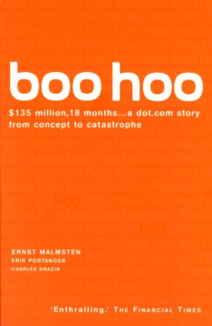 Boo Hoo : A Dot.Com Story from Concept to Catastrophe, EPUB eBook