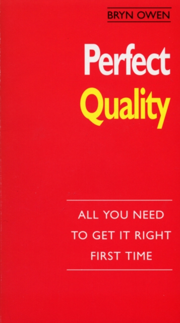 Perfect Quality : :All You Need to Get it Right First Time, EPUB eBook