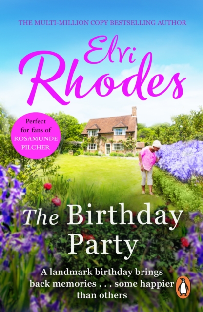 The Birthday Party : a beautifully evocative and enthralling trip down memory lane from multi-million copy seller Elvi Rhodes…, EPUB eBook