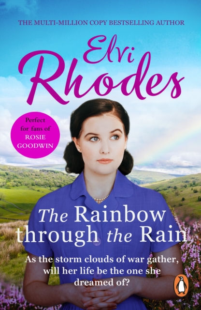 The Rainbow Through The Rain : A moving, heart-warming and uplifting story of love and loyalty that you ll never forget, EPUB eBook