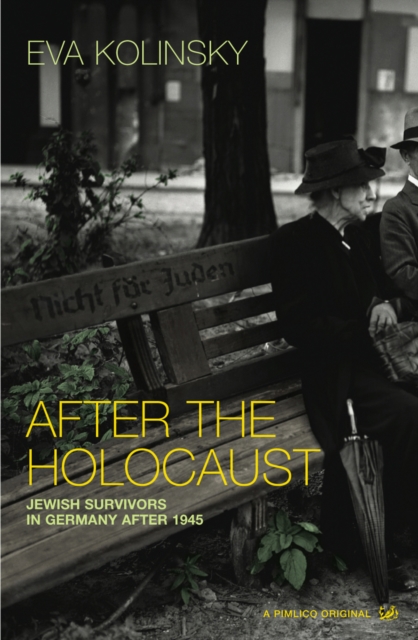 After The Holocaust : Jewish Survivors in Germany after 1945, EPUB eBook