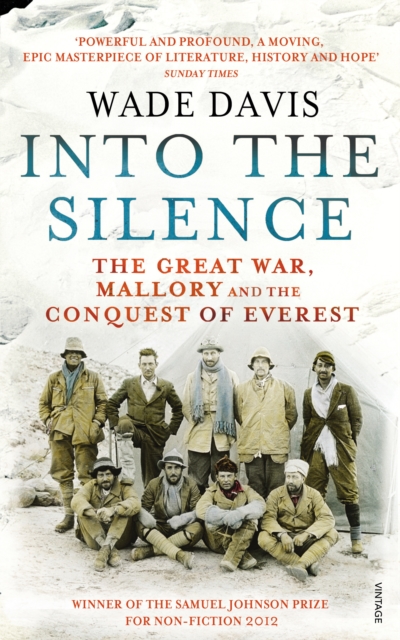 Into The Silence : The Great War, Mallory and the Conquest of Everest, EPUB eBook