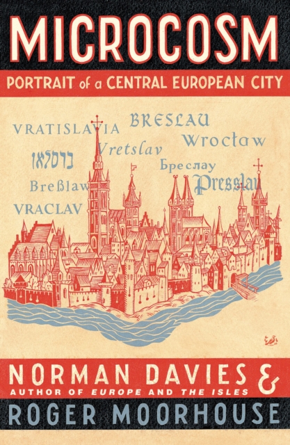 Microcosm : A Portrait of a Central European City, EPUB eBook