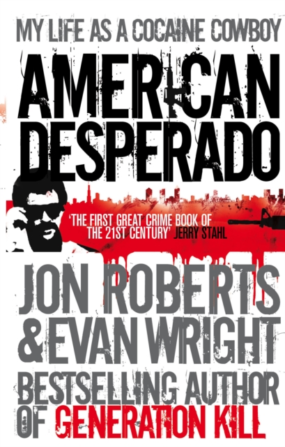 American Desperado : My life as a Cocaine Cowboy, EPUB eBook