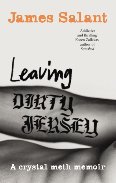 Leaving Dirty Jersey : A Crystal Meth Memoir, EPUB eBook