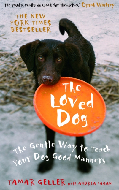 The Loved Dog : The Gentle Way to Teach Your Dog Good Manners, EPUB eBook