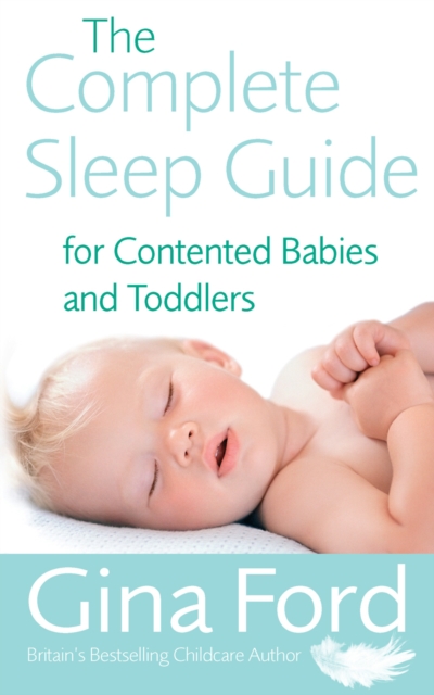 The Complete Sleep Guide For Contented Babies & Toddlers, EPUB eBook
