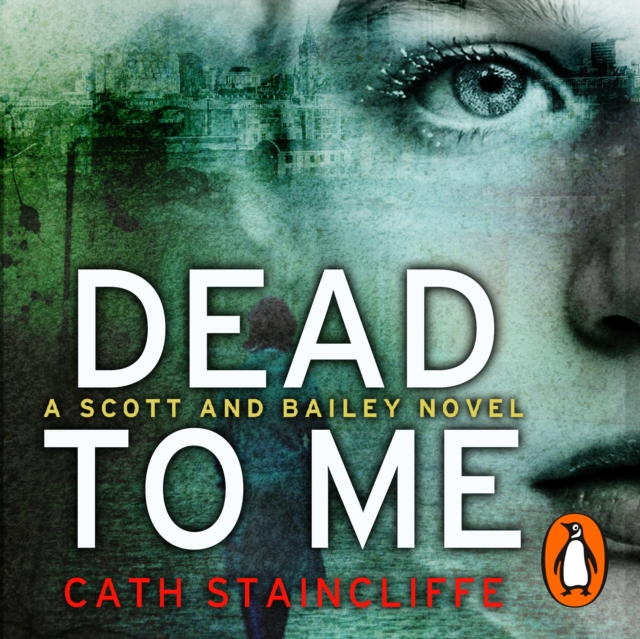 Dead To Me : Scott & Bailey series 1, eAudiobook MP3 eaudioBook