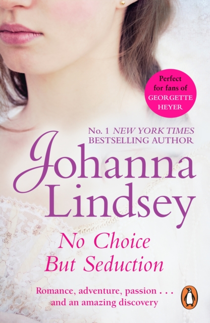 No Choice But Seduction : a deliciously fast-paced and sizzling historical romance from the #1 New York Times bestselling author Johanna Lindsey, EPUB eBook
