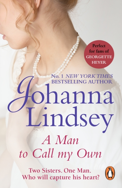 A Man To Call My Own : An unforgettable romance from the #1 New York Times bestselling author Johanna Lindsey, EPUB eBook