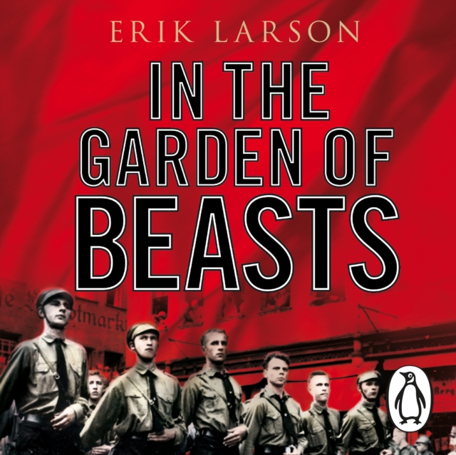 In The Garden of Beasts : Love and terror in Hitler's Berlin, eAudiobook MP3 eaudioBook