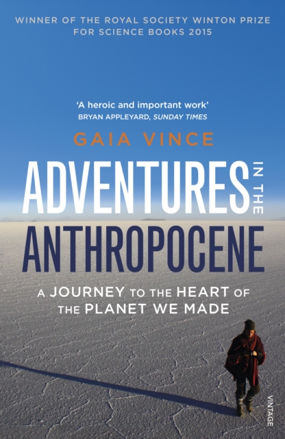 Adventures in the Anthropocene : A Journey to the Heart of the Planet we Made, EPUB eBook