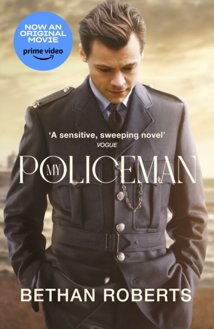 My Policeman : NOW A MAJOR FILM STARRING HARRY STYLES, EPUB eBook
