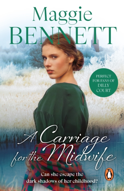 A Carriage For The Midwife : an emotional, enthralling and ultimately uplifting saga of one woman s quest to forge a new life for herself, EPUB eBook