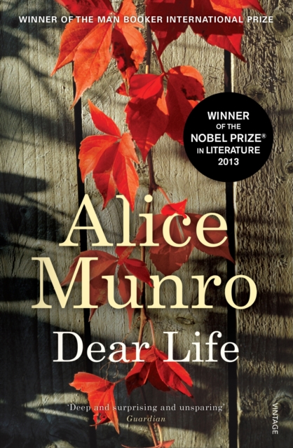 Dear Life : WINNER OF THE NOBEL PRIZE IN LITERATURE, EPUB eBook