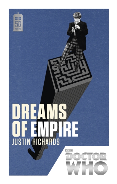 Doctor Who: Dreams of Empire : 50th Anniversary Edition, EPUB eBook
