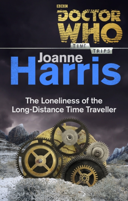 Doctor Who: The Loneliness of the Long-Distance Time Traveller (Time Trips), EPUB eBook