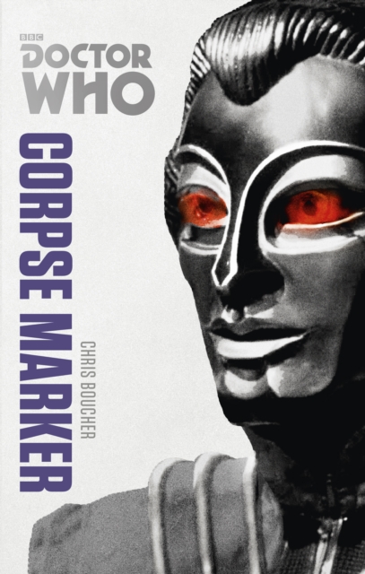 Doctor Who: Corpse Marker : The Monster Collection Edition, EPUB eBook