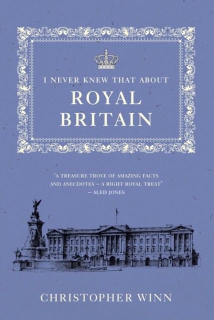 I Never Knew That About Royal Britain, EPUB eBook