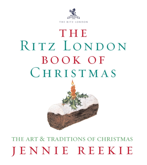 The London Ritz Book of Christmas : The Art & Traditions of Christmas, EPUB eBook