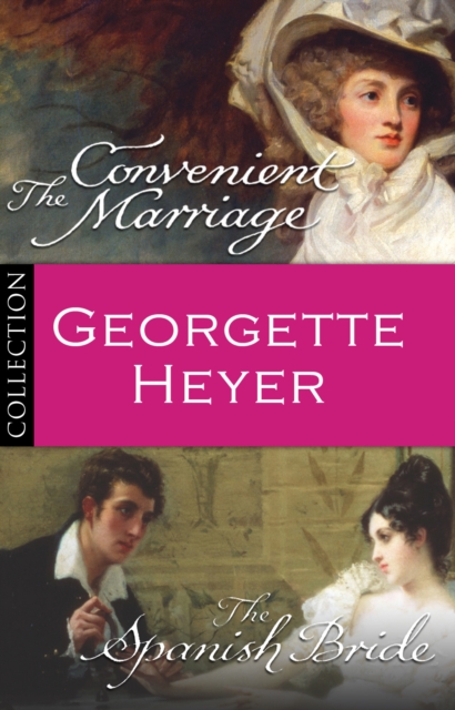 Georgette Heyer Bundle: The Convenient Marriage/The Spanish Bride, EPUB eBook