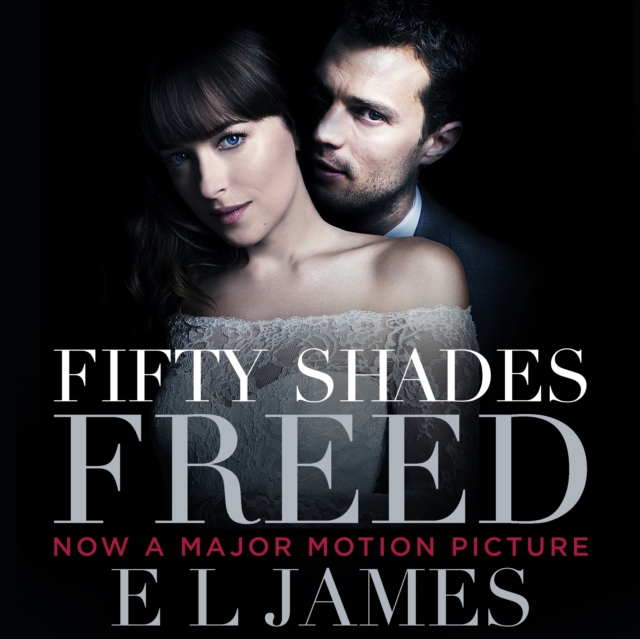 Fifty Shades Freed : The #1 Sunday Times bestseller, eAudiobook MP3 eaudioBook