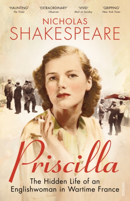 Priscilla : The Hidden Life of an Englishwoman in Wartime France, EPUB eBook