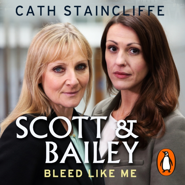 Bleed Like Me : Scott & Bailey series 2, eAudiobook MP3 eaudioBook