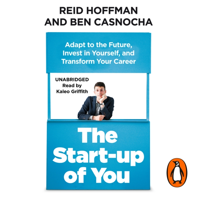 The Start-up of You : Adapt, Take Risks, Grow Your Network, and Transform Your Life, eAudiobook MP3 eaudioBook