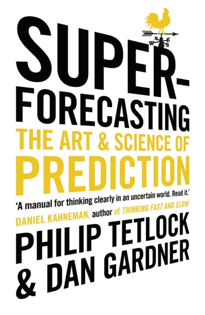 Superforecasting : The Art and Science of Prediction, EPUB eBook