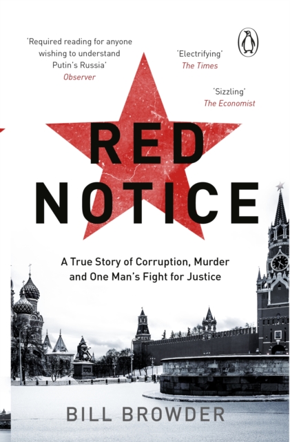 Red Notice : A True Story of Corruption, Murder and One Man’s Fight for Justice, EPUB eBook