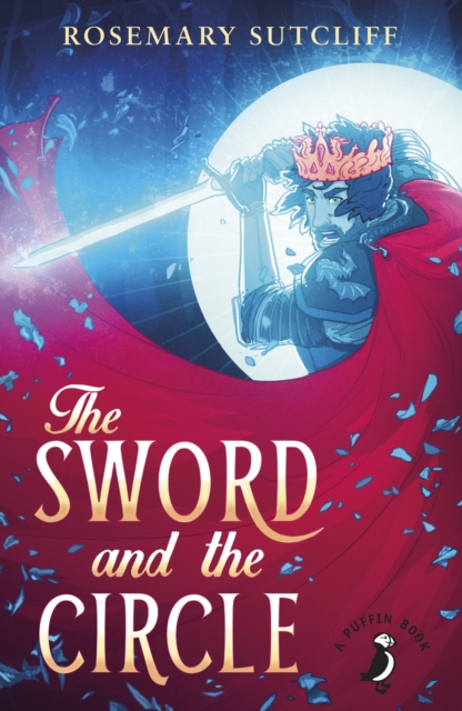 The Sword And The Circle : King Arthur and the Knights of the Round Table, EPUB eBook