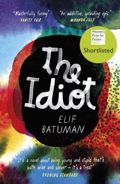 The Idiot : SHORTLISTED FOR THE WOMEN S PRIZE FOR FICTION, EPUB eBook