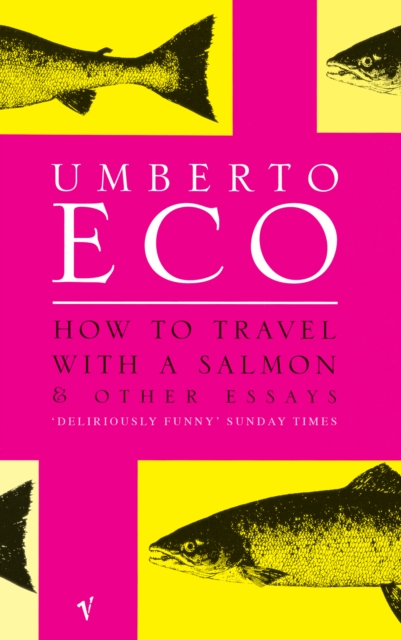 How To Travel With A Salmon : and Other Essays, EPUB eBook