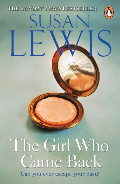 The Girl Who Came Back : The captivating, gripping emotional family drama from the Sunday Times bestselling author, EPUB eBook