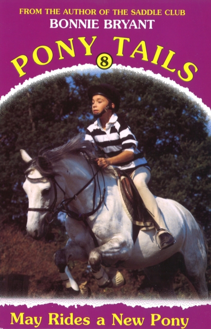 Pony Tails 8: May Rides A New Pony, EPUB eBook