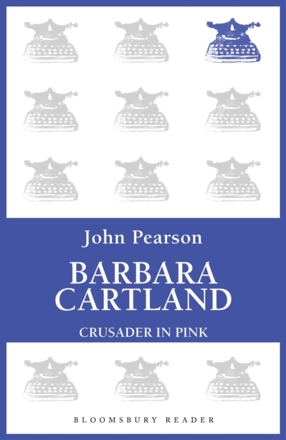 Barbara Cartland : Crusader in Pink, EPUB eBook