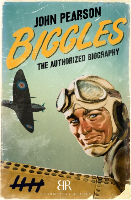 Biggles : The Authorized Biography, Paperback / softback Book