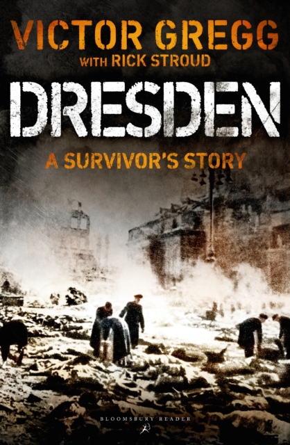 Dresden : A Survivor's Story, February 1945, Paperback / softback Book