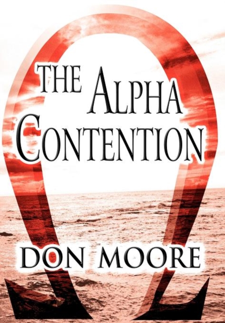 The Alpha Contention, Hardback Book