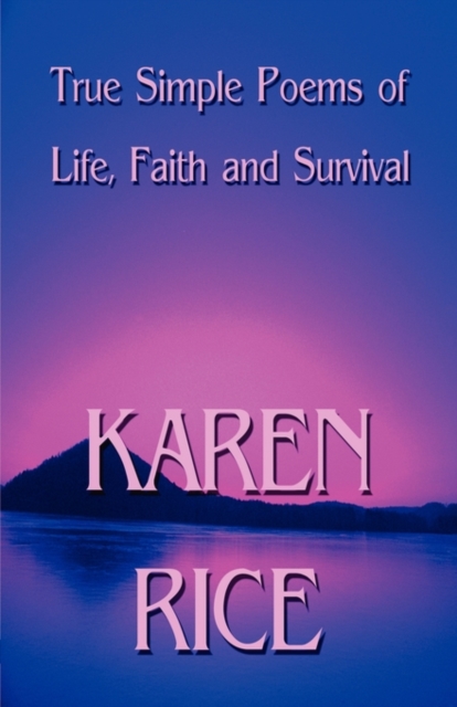 True Simple Poems of Life, Faith and Survival, Paperback / softback Book