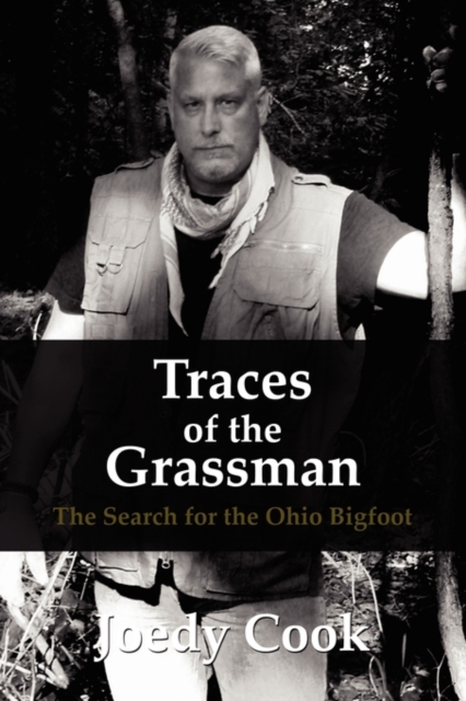 Traces of the Grassman : The Search for the Ohio Bigfoot, Paperback / softback Book