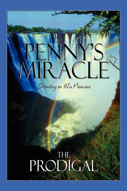 Penny's Miracle : Standing on His Promises, Paperback / softback Book