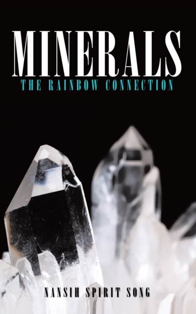 Minerals: the Rainbow Connection, EPUB eBook
