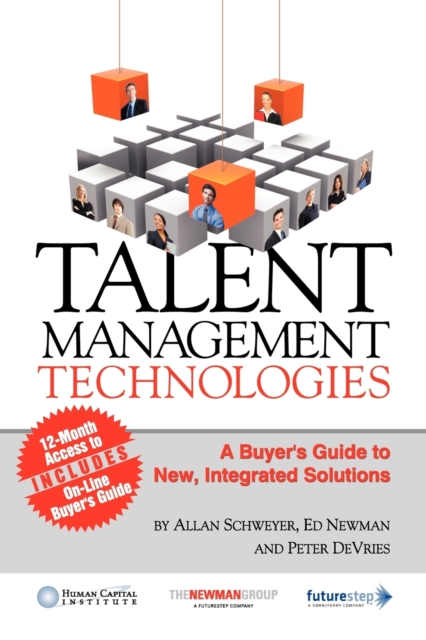 Talent Management Technologies : A Buyer's Guide to New, Innovative Solutions, Paperback / softback Book