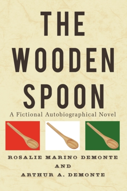 The Wooden Spoon : A Fictional Autobiographical Novel, Hardback Book